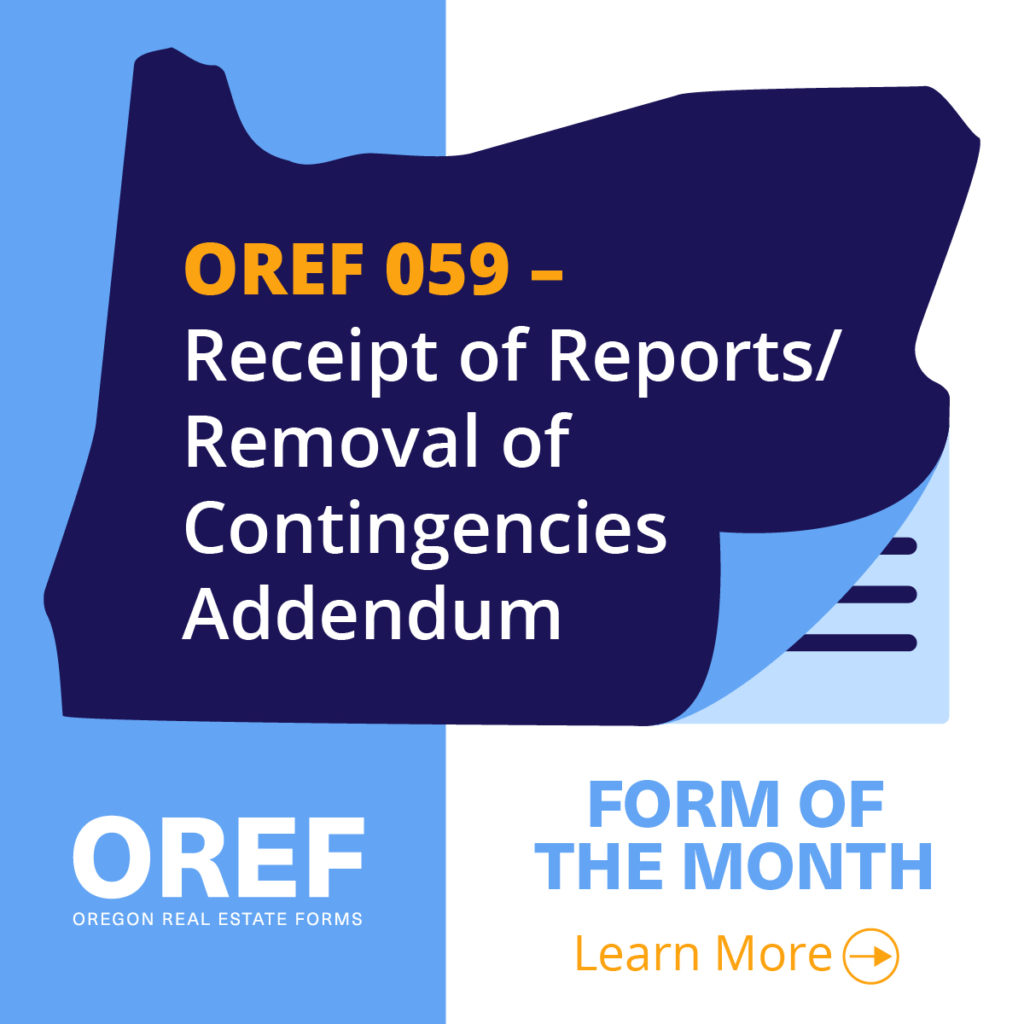October 2022 Form of the Month: OREF 059 – Receipt of Reports / Removal of Contingencies Addendum