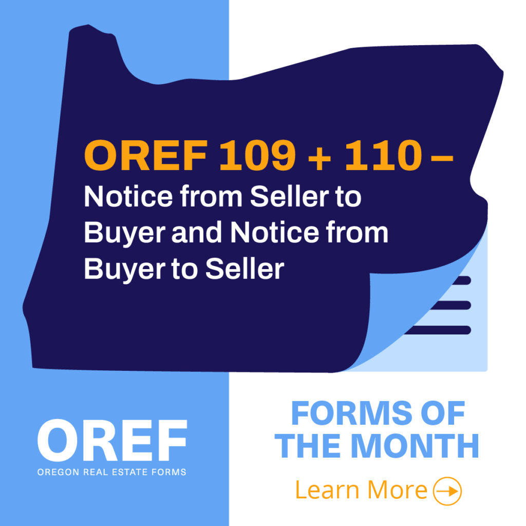 August 2023 Form Of The Month - OREF 109/110 Notice from Buyer to Seller & Notice from Seller to Buyer